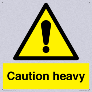 Caution Heavy